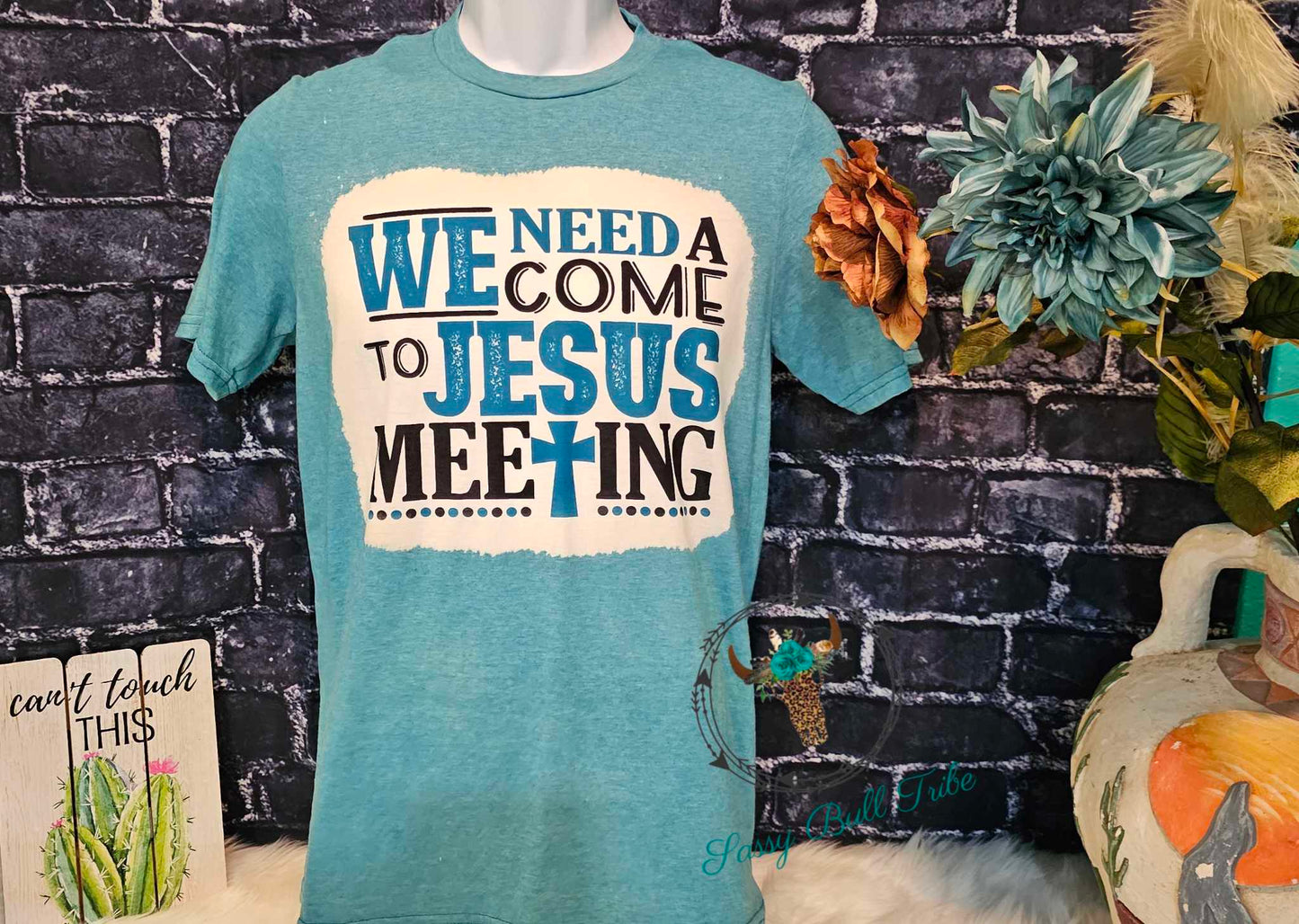 We need a come to jesus meeting